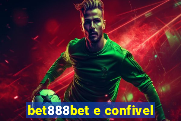bet888bet e confivel
